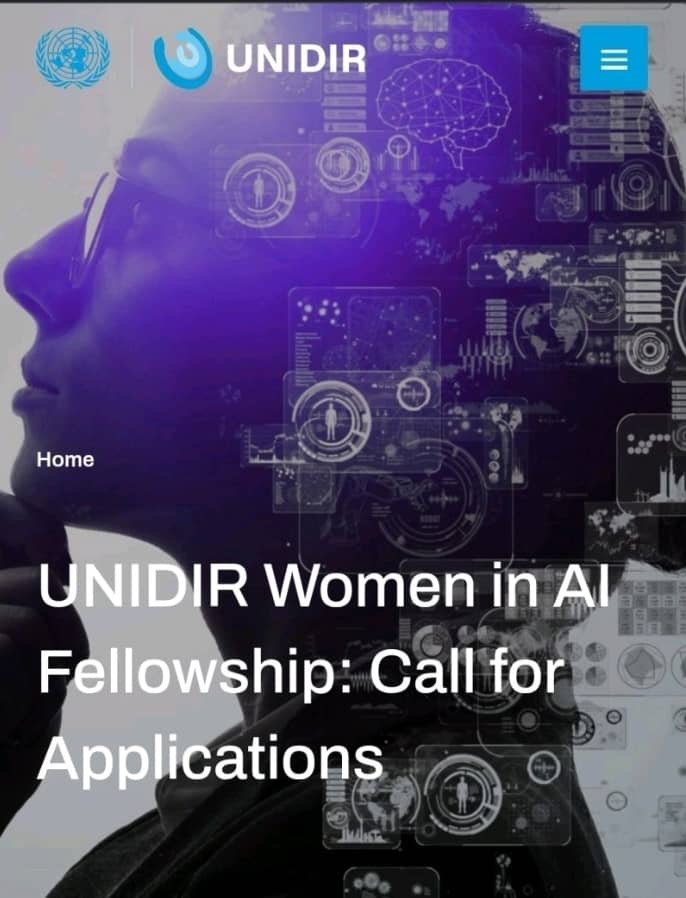 OFFICIAL CALL FOR APPLICATIONS: UNIDIR 2026 WOMEN IN AI FELLOWSHIP
