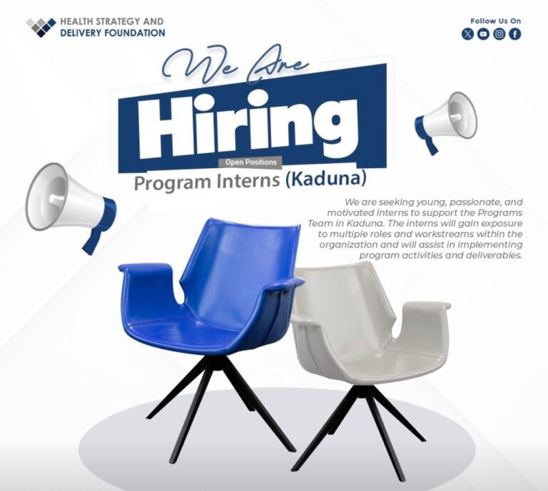 Health Strategy and Delivery Foundation is Hiring  Program Interns in Kaduna State