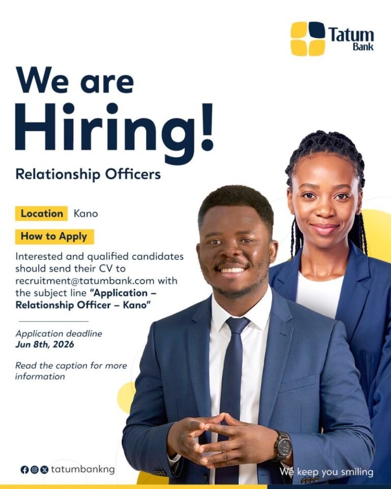 TATUM BANK IS HIRING – RELATIONSHIP OFFICERS (KANO)